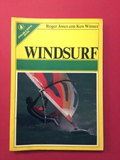 Windsurf-di Roger Jones,Ken Winner-libro Sperling & Kupfer 1983-Sportiva 92
