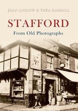 Stafford From Old Photographs - Anslow, Joan