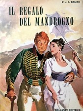 PIERLUGI, ETTORE ERIZZO IL REGALO DEL MANDROGNO STORIA INDISCRETA... BRAMANTE 65