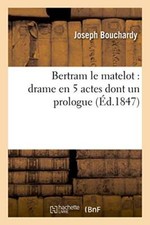Bertram le matelot : drame en