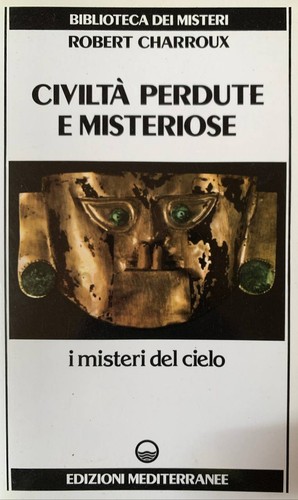 Civiltà perdute misteriose - perdute, e