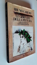 LE GIORNATE DELLA PITTURA - BRUNO CARUSO - RIZZOLI - 1981
