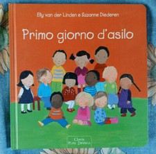 von der Linden Diederen Primo giorno d'asilo Clavis illustrazioni infanzia libro