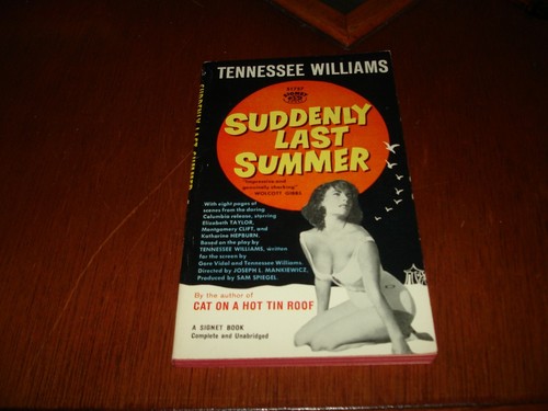 Suddenly last summer - suddenly,