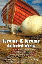 Jerome K Jerome, Collected