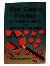 The Game Finder Gruppen Spiele Handbuch Annette C. Moore Taschenbuch Englisch