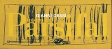 DESSI' - Gianni Dessì. Intorno al Parsifal. Edizioni Ad. Media, Edimburgo