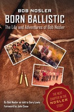 BOB NOSLER BORN BALLISTIC by