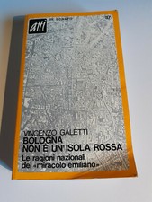 "Atti" Vincenzo Galetti, BOLOGNA NON E' UN'ISOLA ROSSA 1975, De Donato Editore