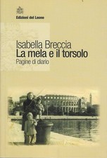 ISABELLA BRECCIA - La mela e il torsolo. Pagine di diario - (Edizioni del Leone)