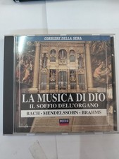 ? CD - LA MUSICA DI DIO - IL SOFFIO DELL'ORGANO - BACH MENDELSSOHN BRAHMS ?