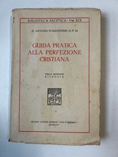 GUIDA PRATICA ALLA PERFEZIONE CRISTIANA A. WALLENSTEIN 1947 INTONSO ASCETICA