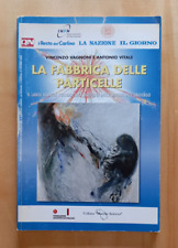 LIBRO LA FABBRICA DELLE PARTICELLE Vagnoni Vitale 2008 collana Marche scienza.