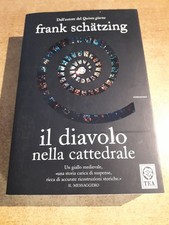 IL DIAVOLO NELLA CATTEDRALE - Frank Schatzing - TEA editore 2008