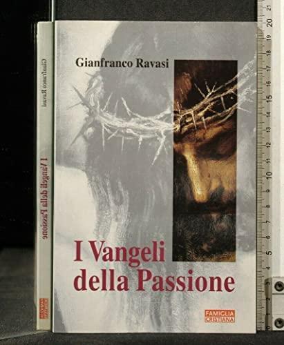 Vangeli della passione - i,