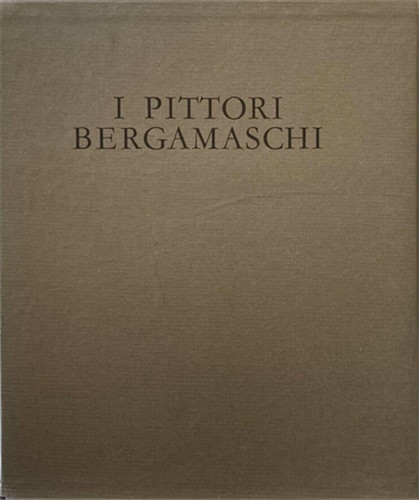 Pittori bergamaschi dalle - i,