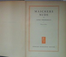 Pirandello MASCHERE NUDE. VOL 1 Mondadori 