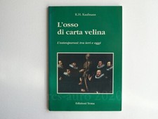 L'osso di carta velina L'osteoporosi tra ieri e oggi KAUFMAN Ed. Tema - Medicina