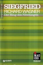 Siegfried - Wagner - Giunti - 1° edizione 6° ristampa - Maggio Fiorentino - 2012