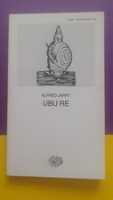 ALFRED JARRY - UBU RE - A CURA
