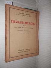TECNOLOGIA MECCANICA Vincenzo Padalino Carabba 1936 scienza tecnica fisica di
