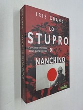 LO STUPRO DI NANCHINO OLOCAUSTO DIMENTICATO - IRIS CHANG - CORBACCIO - 2000