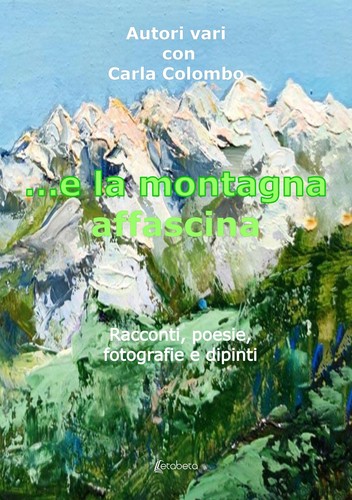 La montagna affascina - montagna,
