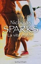 Libro - La vita in due - Sparks, Nicholas