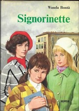 WANDA BONTA' - Signorinette - (Mursia, 1973, sesta edizione)