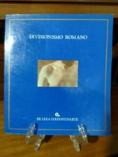 DIVISIONISMO ROMANO. A cura di Lucia Stefanelli Torossi