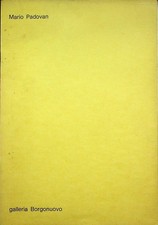 Mario Padovan: mostra: 24 ottobre-14 novembre 1972.