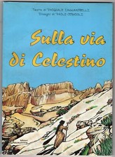 SULLA VIA DI CELESTINO. IANNAMORELLI, CERASOLI. EDIZIONI QUALEVITA.