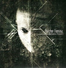 Pulcher Femina - Darkness