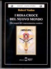I ROSA CROCE DEL NUOVO MONDO