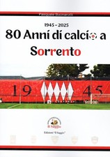 80 anni di calcio a Sorrento
