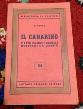 IL CANARINO M. PAOLA VALLARDI 1963 BIBLIOTECA DI CULTURA 151 Uccelli da gabbia