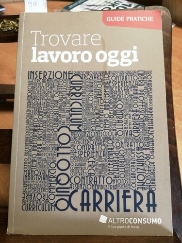 Trovare lavoro oggi guide - -,