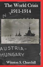 THE WORLD CRISIS 1911-1914 By