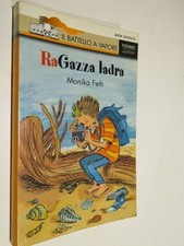 RA-GAZZA LADRA Monika Feth Adriano Gon Livia Lattes Piemme Junior 2000 romanzo
