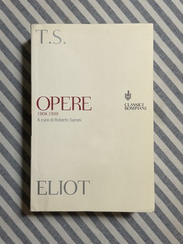 Eliot opere 1904 1939 - -,
