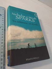 Nicholas Sparks - Tre settimane, un mondo - Frassinelli 2006 - OTTIMO STATO