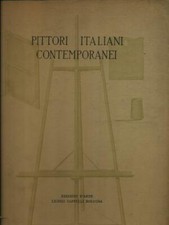PITTORI ITALIANI CONTEMPORANEI PRIMA EDIZIONE  UNGARETTI GIUSEPPE