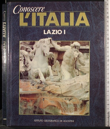 Conoscere italia lazio i - l'italia.,