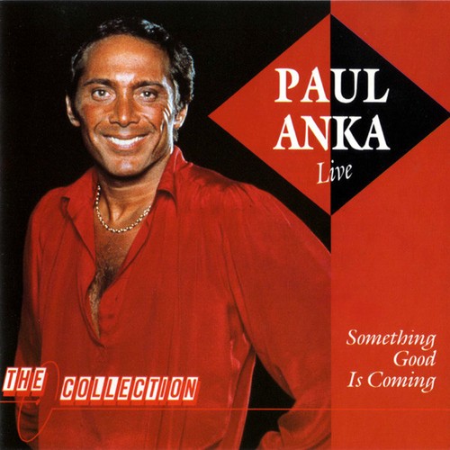 Paul anka something good - anka, is