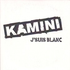Kamini J'Suis Blanc  rare