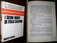 I segni nuovi di Italo Calvino, F. Bernardini, 1°Ed. Bulzoni 1977.