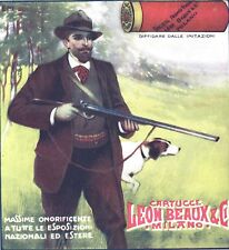 PUBBLICITA' 1909 LEON BEAUX CARTUCCE DA CACCIA FUCILE EMILIO MALERBA CANE BRACCO