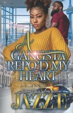 A Gangsta Repo'd My Heart -