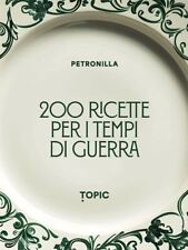 200 RICETTE PER I TEMPI DI