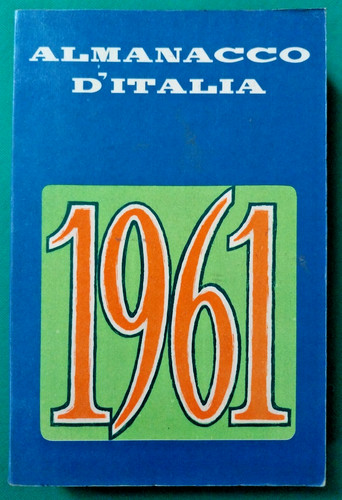 Almanacco italia 1961 il - almanacco,
